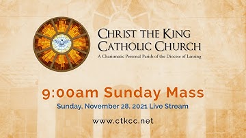 Sunday Mass, November 28, 2021, 9:00 AM, First Sunday of Advent