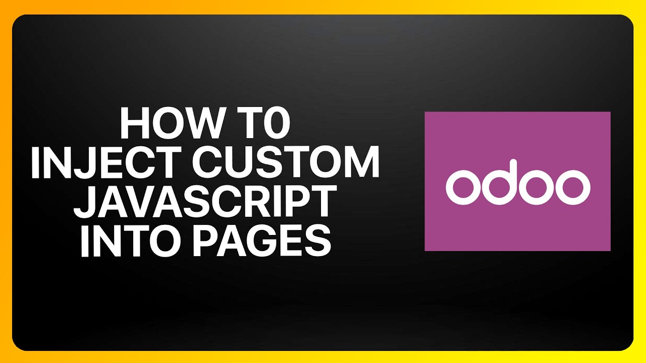 How To Inject Custom JavaScript Into Pages in Odoo! Tutorial - YouTube