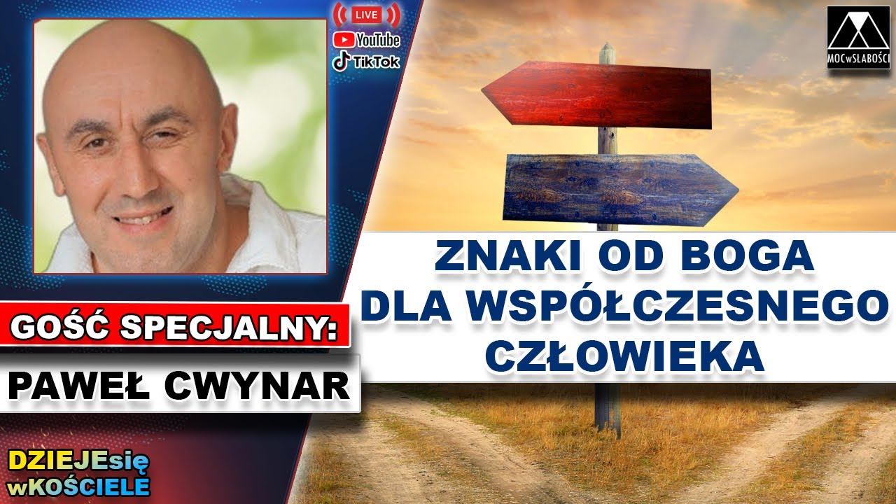 ZNAKI OD BOGA DLA WSPÓŁCZESNEGO CZŁOWIEKA - gość specjalny: PAWEŁ