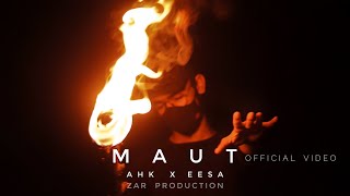 MAUT (Official Video) | AHK x EESA | Zar Productions