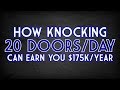 How Knocking 20 Doors A Day Can Earn You $175k per year [8% Club]