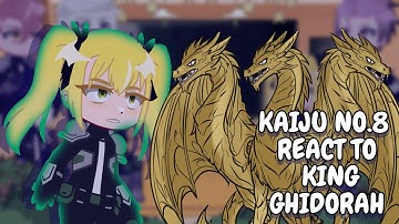 Kaiju No.8 React To King Ghidorah || Gacha React
