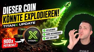 🚨 Dieser Deflation-Coin könnte im nächsten Bullrun explodieren! (TitanX Update)