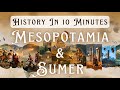 Mesopotamia  sumer  history in 10 minutes