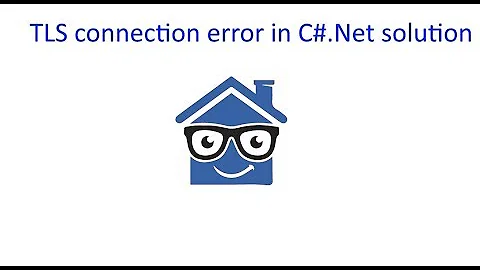 C#.Net Connection to API error.  TLS 1.0 is disabled 1.2 is the answer