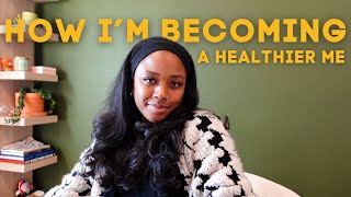 How I’m becoming a healthier me | it was time for a change, taking care of my temple, practical tips
