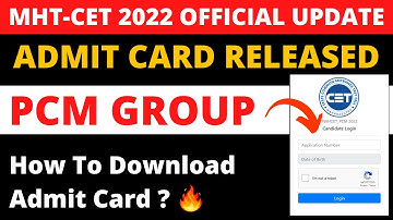 MHT-CET 2022 | PCM Group Admit Card Released Officially | Good News | Latest Update from CET CELL