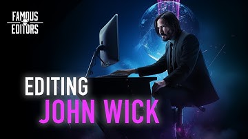 I edited John Wick.