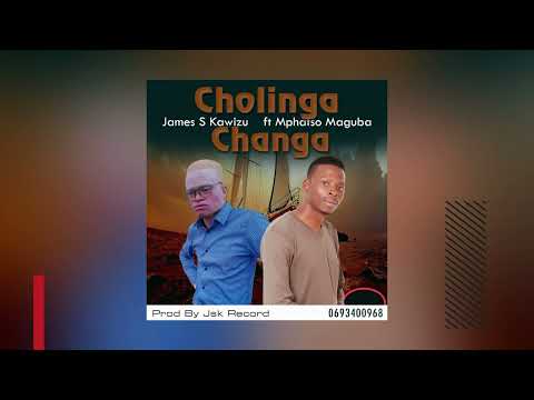 Cholinga Changa James Smart Kawizu Ft Mphatso Maguba
