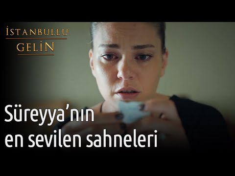 Süreyya'nın En Sevilen Sahneleri | İstanbullu Gelin