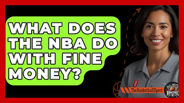 What Does The NBA Do With Fine Money? - The Basketball Xpert