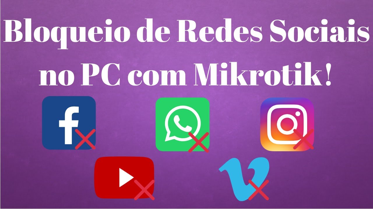 Como Bloquear Redes Sociais no PC com Mikrotik (WhatsApp, Instagram ...