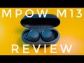 Great earbuds for the price! Mpow M13 true wireless review!