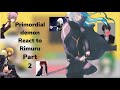 Past primordial demon react to rimuru part 2 gacha reaction