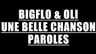 Bigflo & Oli - Une belle chanson ft. Tayc ( Paroles / Lyrics )