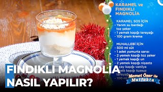 Karamel Ve Fındıklı Magnolia Tarifi - Memet Özer Ile Mutfakta 407. Bölüm