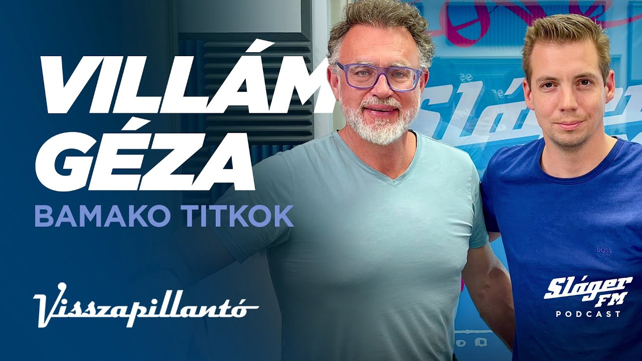 Budapest-Bamako, sztorik, nevetés és horror! Villám Géza a Visszapillantóban!