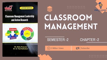 Unit -2 Classroom Management | Semester - 2 | Classroom Management Leadership & Action Research