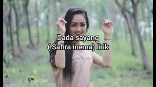 Dada Sayang Safira Inema Lirik