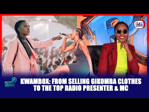 KWAMBOX: I USED TO SELL GIKOMBA CLOTHES| I WEAR A SIZE 7 SHOE