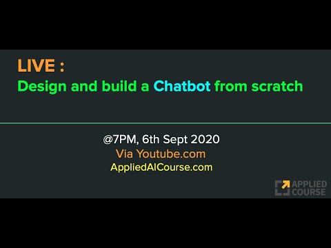 LIVE: Design and build a Chatbot from Scratch