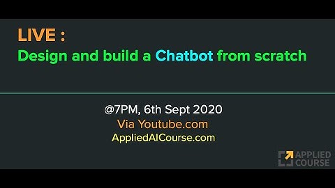 LIVE: Design and build a Chatbot from Scratch