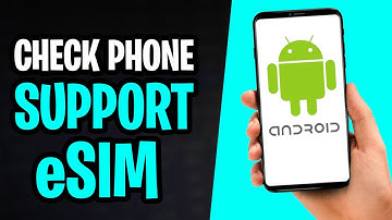How to Check if My Android Phone Supports eSIM (2025)