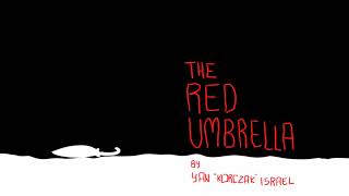 The Red Umbrella - a short animated film