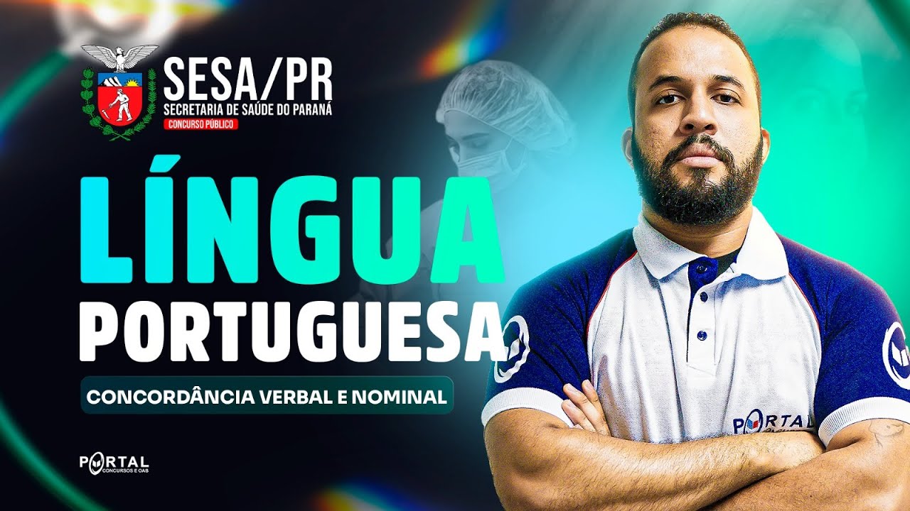 CONCURSO SESA/PR: LÍNGUA PORTUGUESA - Concordância Verbal E Nominal | Com o Profº. Anderson Oliveira