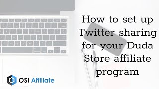 How To Set Up Twitter Sharing For Your Duda Store Affiliate Program