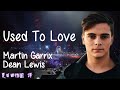 【曾經愛過】中英字幕 Martin Garrix &amp; Dean Lewis - Used To Love (lyrics)