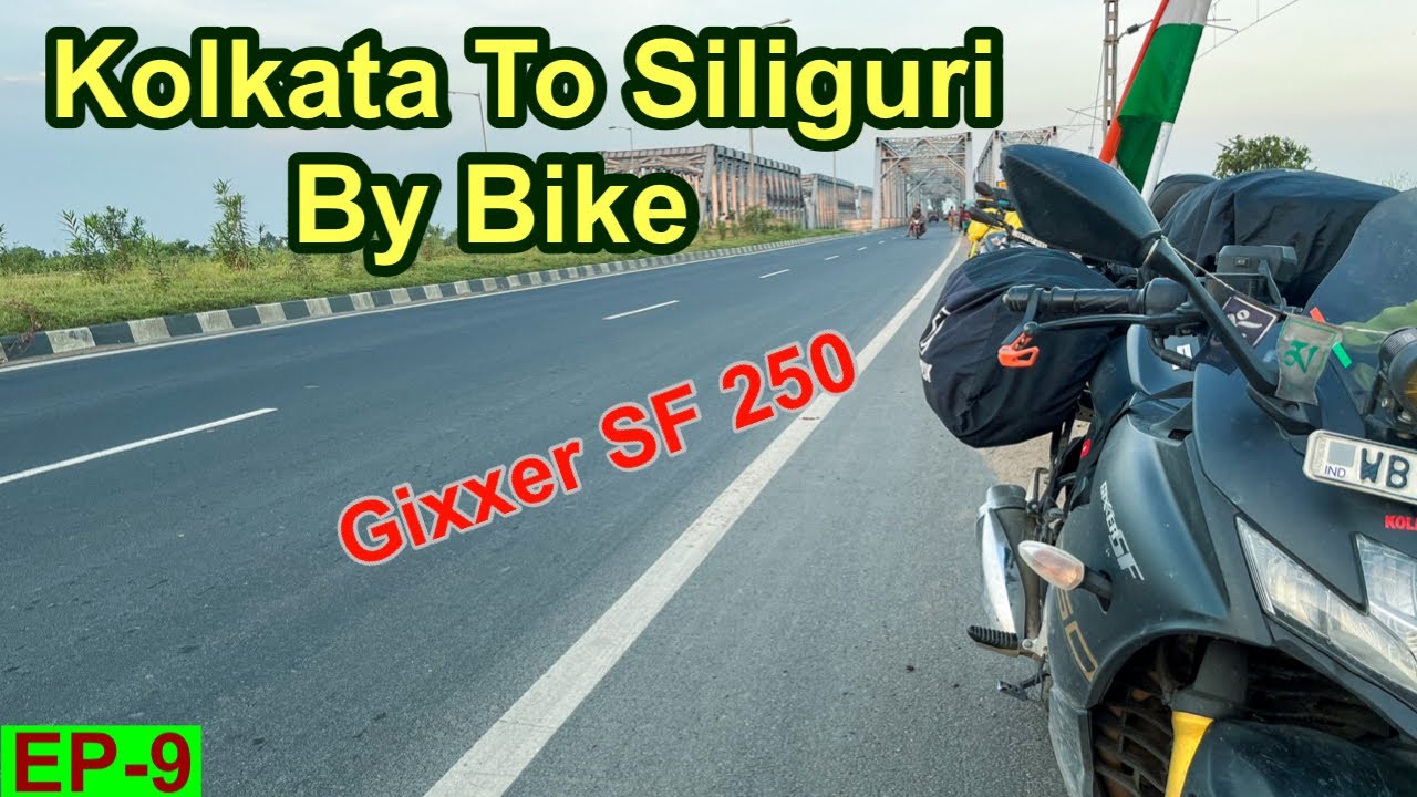 Kolkata to Siliguri by Bike | Best Route for Siliguri EP-9