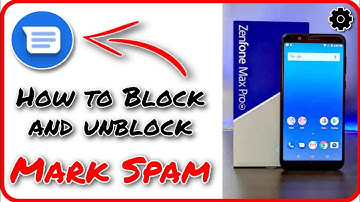 How to block and unblock messages in Asus Zenfone Max Pro M1 and M2 - Technical Point