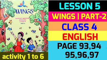 wings|class 4|part 2|lesson 5|activity 1,2,3,4 5,6|page 93,94,95,96,97|ebglish| @psstudyhouse