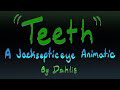 “Teeth” || A Jacksepticeye animatic || Septic Egos