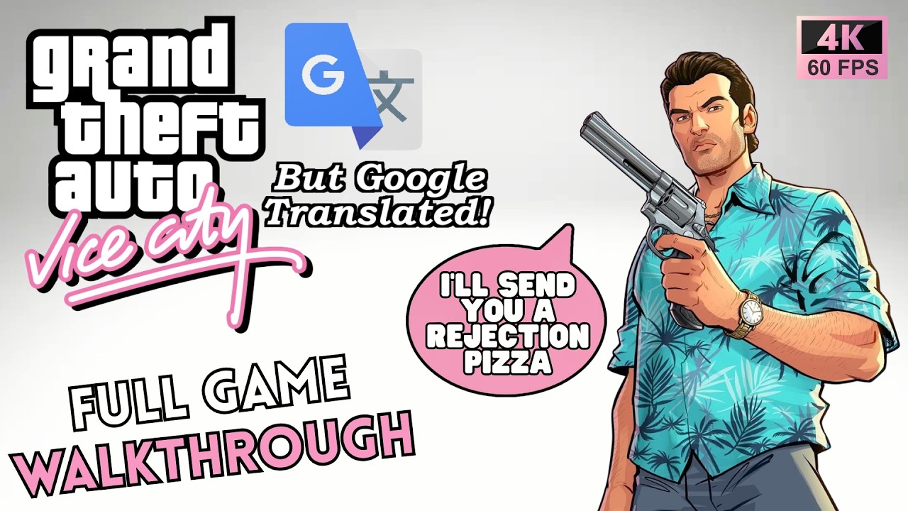 GTA Vice City (Google Translated) - Full Game Walkthrough In 4K