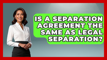 Is A Separation Agreement The Same As Legal Separation? - Get Divorce Answers