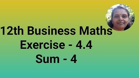 12th Business Maths|Exercise 4.4|Sum 4