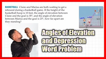Angles of Elevation and Depression Word Problem