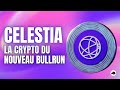 Celestia le projet crypto du prochain bullrun  