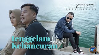 Andra Respati - Tenggelam Dalam Kehancuran (Official Music Video)