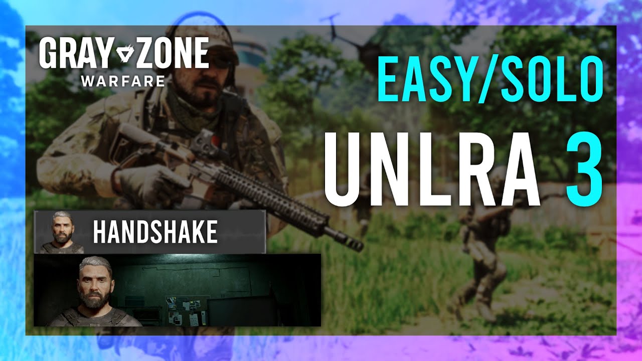UNLRA 3 | Handshake | Gray Zone Warfare GUIDE | Quick/Solo | Mission Tutorial thumbnail