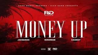 Jacquees ft Birdman, Caskey - Money Up