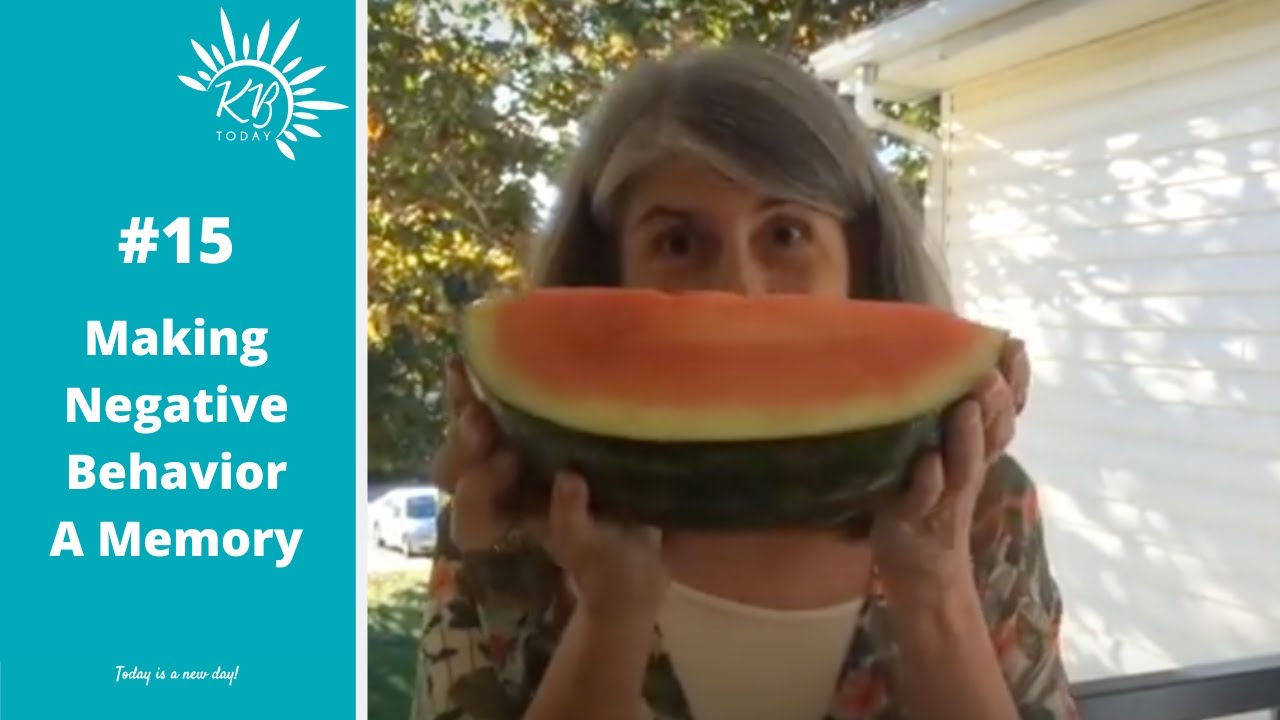 #15 Making negative behavior a memory.