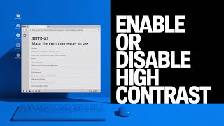 How to Enable or Disable High Contrast in Windows 11 [GUIDE]