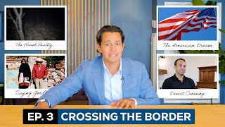 Crossing the Border: My Family's Journey for a Better Life (Episode 3)