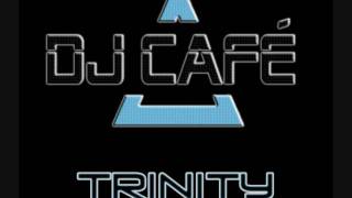 Dj Cafe - Trinity (Full Album) - Part 3