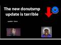 The new donutsmp update is terrible