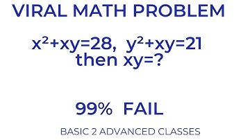 x²+xy=28, y²+xy=21 then xy=?  VERY NICE Question @Basic2AdvancedClasses​