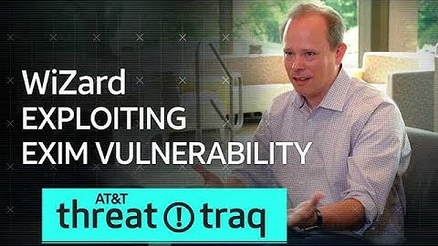 7/3/19 WiZard Exploiting Exim Vulnerability | AT&T ThreatTraq